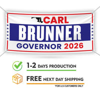 Carl Brunner For Maryland U.S. Governor Banner Sign, 13 oz Waterproof US Governor Election 2026 Vinyl Banner With Metal Grommets