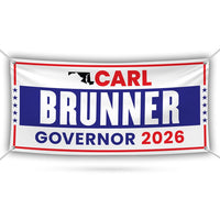 Carl Brunner For Maryland U.S. Governor Banner Sign, 13 oz Waterproof US Governor Election 2026 Vinyl Banner With Metal Grommets