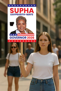 Supha Mays For Arkansas Governor 2026 Election Sign, Political Campaign Sign, Democratic party, Governor Election 2026 Race Poster Sign