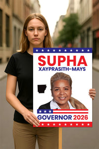 Supha Mays For Arkansas Governor 2026 Election Sign, Political Campaign Sign, Democratic party, Governor Election 2026 Race Poster Sign