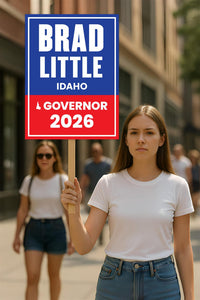 Brad Little For Idaho Governor 2026 Election Sign, Political Campaign Sign, Republican party, Governor Election 2026 Race Poster Sign