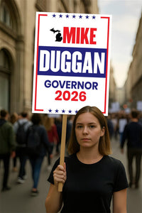 Mike Duggan For Michigan Governor 2026 Election Sign, Political Campaign Sign, Independent party, Governor Election 2026 Race Poster Sign