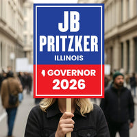 JB Pritzker For Illinois Governor 2026 Election Sign, Political Campaign Sign, Democratic party, Governor Election 2026 Race Poster Sign