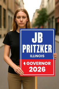 JB Pritzker For Illinois Governor 2026 Election Sign, Political Campaign Sign, Democratic party, Governor Election 2026 Race Poster Sign
