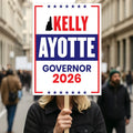Kelly Ayotte For New Hampshire Governor 2026 Election Sign, Political Campaign Sign, Republican, Governor Election 2026 Race Poster Sign