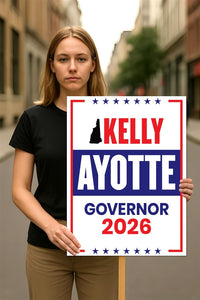 Kelly Ayotte For New Hampshire Governor 2026 Election Sign, Political Campaign Sign, Republican, Governor Election 2026 Race Poster Sign