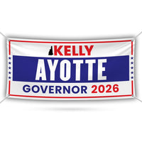 Kelly Ayotte For New Hampshire U.S. Governor Banner Sign, 13 oz Waterproof US Governor Election 2026 Vinyl Banner With Metal Grommets