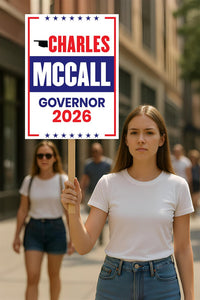 Charles McCall For Oklahoma Governor 2026 Election Sign, Political Campaign Sign, Republican party, Governor Election 2026 Race Poster Sign