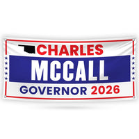 Charles McCall For Oklahoma U.S. Governor Banner Sign, 13 oz Waterproof US Governor Election 2026 Vinyl Banner With Metal Grommets