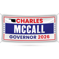 Charles McCall For Oklahoma U.S. Governor Banner Sign, 13 oz Waterproof US Governor Election 2026 Vinyl Banner With Metal Grommets