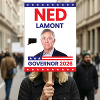 Ned Lamont For Connecticut Governor 2026 Election Sign, Political Campaign Sign, Democratic party, Governor Election 2026 Race Poster Sign