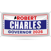 Robert B. Charles For Maine U.S. Governor Banner Sign, 13 oz Waterproof US Governor Election 2026 Vinyl Banner With Metal Grommets
