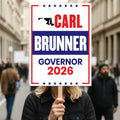 Carl Brunner For Maryland Governor 2026 Election Sign, Political Campaign Sign, Republican party, Governor Election 2026 Race Poster Sign