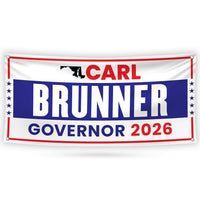 Carl Brunner For Maryland U.S. Governor Banner Sign, 13 oz Waterproof US Governor Election 2026 Vinyl Banner With Metal Grommets