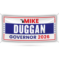 Mike Duggan For Michigan U.S. Governor Banner Sign, 13 oz Waterproof US Governor Election 2026 Vinyl Banner With Metal Grommets