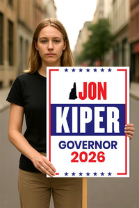 Jon Kiper For New Hampshire Governor 2026 Election Sign, Political Campaign Sign, Democratic party, Governor Election 2026 Race Poster Sign