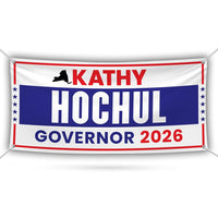 Kathy Hochul For New York U.S. Governor Banner Sign, 13 oz Waterproof US Governor Election 2026 Vinyl Banner With Metal Grommets