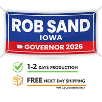 Rob Sand For Iowa U.S. Governor Banner Sign, 13 oz Waterproof US Governor Election 2026 Vinyl Banner With Metal Grommets