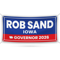 Rob Sand For Iowa U.S. Governor Banner Sign, 13 oz Waterproof US Governor Election 2026 Vinyl Banner With Metal Grommets