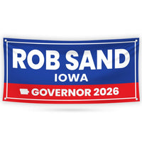 Rob Sand For Iowa U.S. Governor Banner Sign, 13 oz Waterproof US Governor Election 2026 Vinyl Banner With Metal Grommets