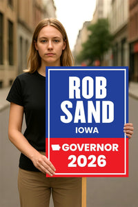 Rob Sand For Iowa Governor 2026 Election Sign, Political Campaign Sign, Democratic party, Governor Election 2026 Race Poster Sign