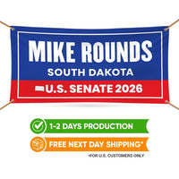 Mike Rounds For South Dakota U.S. Senate Banner Sign, 13 oz Waterproof US Senate Election 2026, Republican Vinyl Banner With Metal Grommets