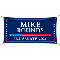 Mike Rounds For South Dakota U.S. Senate Banner Sign, 13 oz Waterproof US Senate Election 2026, Republican Vinyl Banner With Metal Grommets