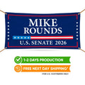 Mike Rounds For South Dakota U.S. Senate Banner Sign, 13 oz Waterproof US Senate Election 2026, Republican Vinyl Banner With Metal Grommets
