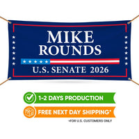 Mike Rounds For South Dakota U.S. Senate Banner Sign, 13 oz Waterproof US Senate Election 2026, Republican Vinyl Banner With Metal Grommets