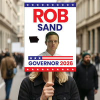 Rob Sand For Iowa Governor 2026 Election Sign, Political Campaign Sign, Democratic party, Governor Election 2026 Race Poster Sign