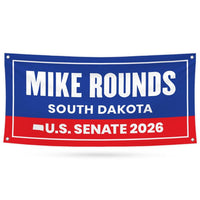 Mike Rounds For South Dakota U.S. Senate Banner Sign, 13 oz Waterproof US Senate Election 2026, Republican Vinyl Banner With Metal Grommets