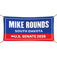 Mike Rounds For South Dakota U.S. Senate Banner Sign, 13 oz Waterproof US Senate Election 2026, Republican Vinyl Banner With Metal Grommets