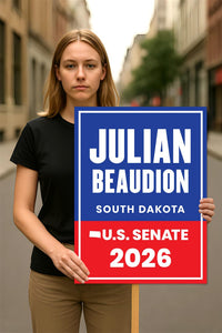 Julian Beaudion For South Dakota Senate 2026 Election Sign, Anti-Trump Sign, Political Campaign Sign, Senate Election 2026 Race Poster Sign