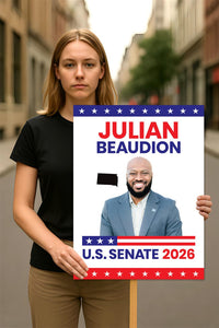 Julian Beaudion For South Dakota Senate 2026 Election Sign, Anti-Trump Sign, Political Campaign Sign, Senate Election 2026 Race Poster Sign