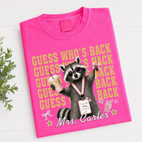 Personalized Guess Who's Back Teacher Tee, Custom Educator Name Shirt, Funny Raccoon Back to School Top, First Day Look, Gift for Teacher