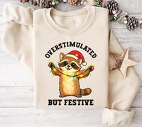 Overstimulated But Festive Raccoon Shirt, Funny Christmas Sweatshirt, Funny Quote Graphic Tee, Introvert Holiday Outfit, Christmas Gift