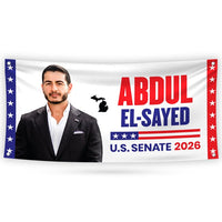 Abdul El-Sayed For Michigan U.S. Senate Banner Sign, 13 oz Waterproof US Senate Election 2026, Senate Vinyl Banner With Metal Grommets