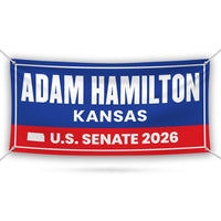 Adam Hamilton For Kansas U.S. Senate Banner Sign, 13 oz Waterproof US Senate Election 2026, Republic Party Vinyl Banner With Metal Grommets