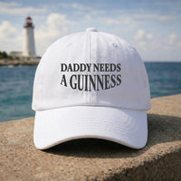 Daddy Needs a Guinness Embroidered Hat, Funny Dad Beer Drinking Hat, Bio Washed Cotton Cap, Father's Day Gift for Him, Everyday Cap Gift