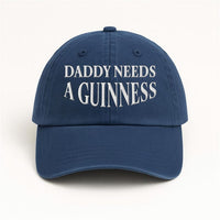 Daddy Needs a Guinness Embroidered Hat, Funny Dad Beer Drinking Hat, Bio Washed Cotton Cap, Father's Day Gift for Him, Everyday Cap Gift