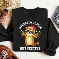 Overstimulated But Festive Raccoon Shirt, Funny Christmas Sweatshirt, Funny Quote Graphic Tee, Introvert Holiday Outfit, Christmas Gift