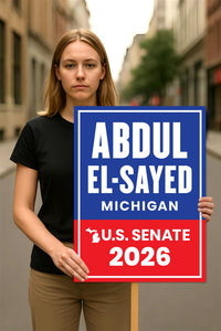 Abdul El-Sayed For Michigan Senate 2026 Election Sign, Political Campaign Sign, Senate Election 2026 Race Poster Sign