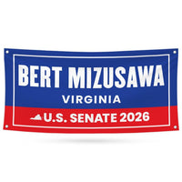 Bert Mizusawa For Virginia U.S. Senate Banner Sign, 13 oz Waterproof US Senate Election 2026, Senate Vinyl Banner With Metal Grommets