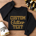 Personalized Glitter Text Sweatshirt, Your Own Words Glitter Crewneck, Sparkle Varsity Pullover, Custom Name Gift, Birthday Gift for Her