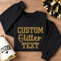 Personalized Glitter Text Sweatshirt, Your Own Words Glitter Crewneck, Sparkle Varsity Pullover, Custom Name Gift, Birthday Gift for Her