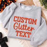 Personalized Glitter Text Sweatshirt, Your Own Words Glitter Crewneck, Sparkle Varsity Pullover, Custom Name Gift, Birthday Gift for Her