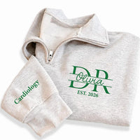 Personalized Doctor Embroidered Quarter Zip Sweatshirt, Custom DR Monogram Pullover, Est 2026 Sleeve Top, Cozy Work Layer, Gift for Doctor