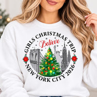 Custom Girls Christmas Trip Sweatshirt, NYC Winter Getaway Crewneck, Matching Besties Trip Shirt, Believe New York City 2026 Top