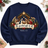 Nativity Scene Sweatshirt, The Greatest Gift Of All Christmas Shirt, Christian Faith Tee, Jesus Birth Bible Verse Holiday Gift Top