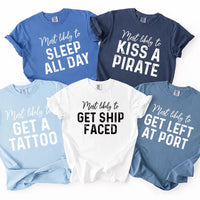 Personalized Most Likely Cruise Shirt, Custom Ship Faced Family Tee, Funny Vacation Matching Top, Cruise Trip Group Outfit, Vacation Gift